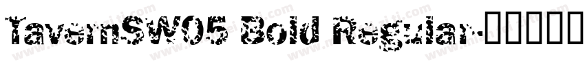 TavernSW05 Bold Regular字体转换